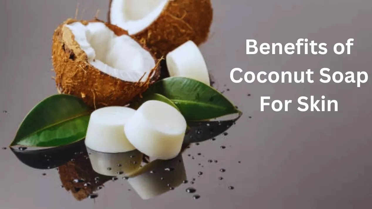 Coconut Oil Soap Benefits